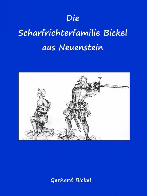 Cover-Bild Die Scharfrichterfamilie Bickel aus Neuenstein