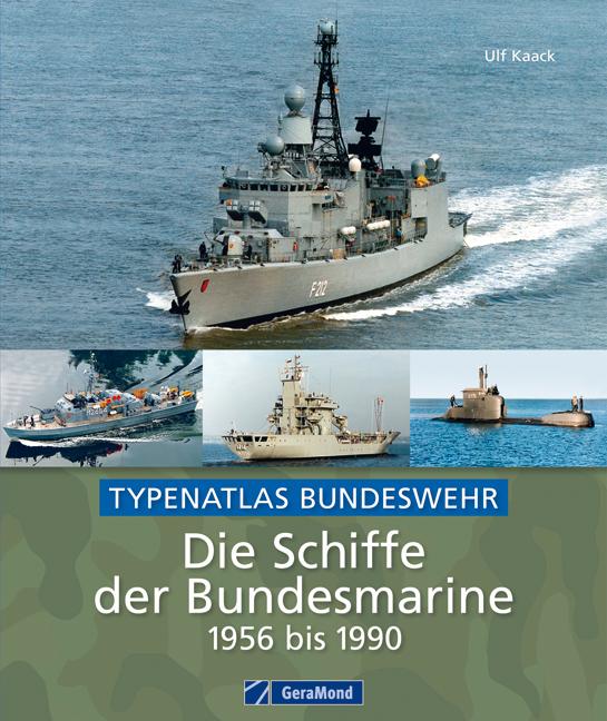Cover-Bild Die Schiffe der Bundesmarine 1956 bis 1990