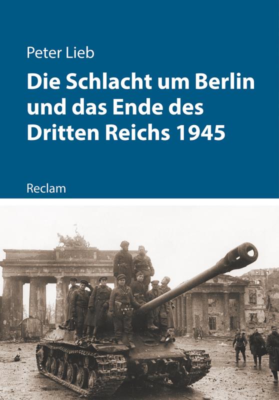 Cover-Bild Die Schlacht um Berlin und das Ende des Dritten Reichs 1945