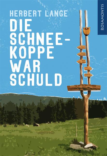 Cover-Bild Die Schneekoppe war schuld