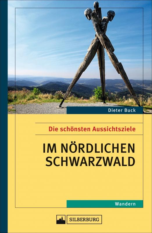 Cover-Bild Die schönsten Aussichtsziele im nördlichen Schwarzwald