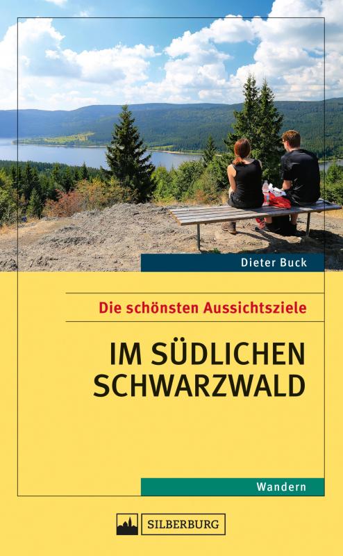 Cover-Bild Die schönsten Aussichtsziele im südlichen Schwarzwald