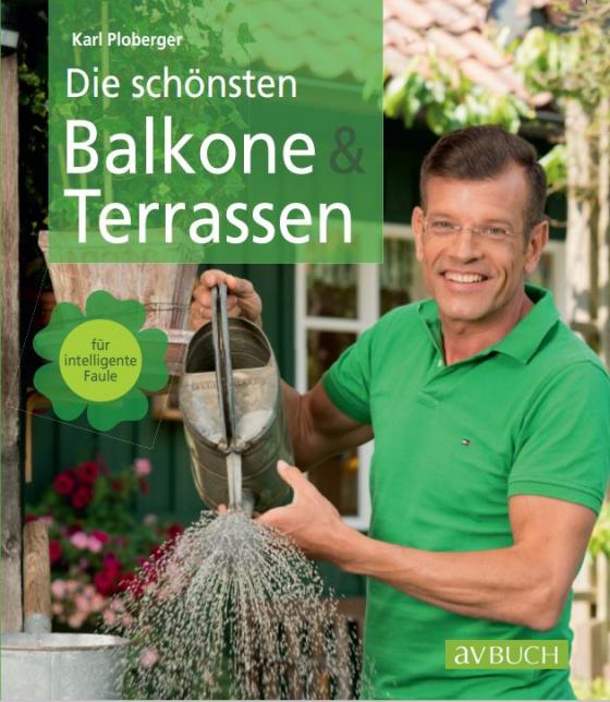 Cover-Bild Die schönsten Balkone und Terrassen für intelligente Faule