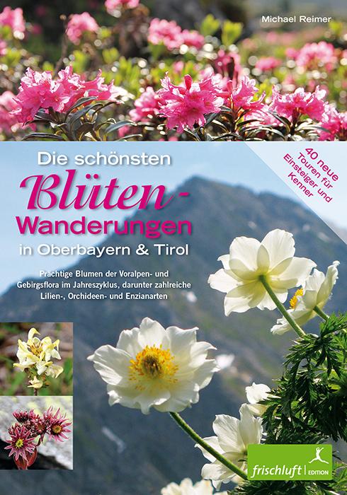 Cover-Bild Die schönsten Blüten-Wanderungen in Oberbayern & Tirol, Band 2