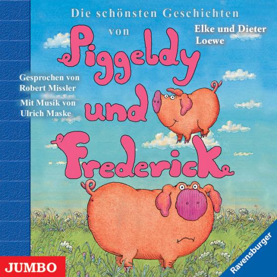 Cover-Bild Die schönsten Geschichten von Piggeldy und Frederick