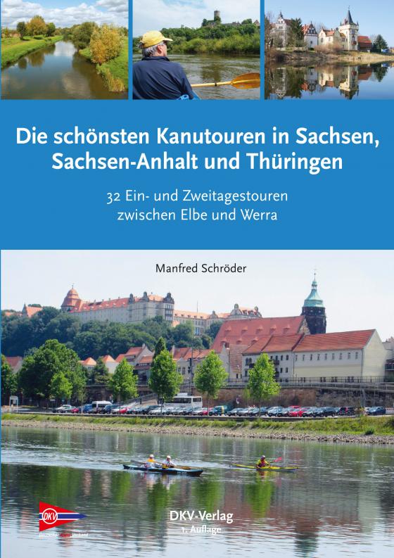 Cover-Bild Die schönsten Kanu-Touren in Sachsen, Sachsen-Anhalt und Thüringen