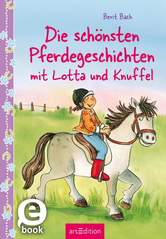 Cover-Bild Die schönsten Pferdegeschichten mit Lotta und Knuffel (Lotta und Knuffel)