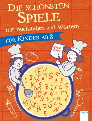 Cover-Bild Die schönsten Spiele mit Buchstaben und Wörtern für Kinder ab 8