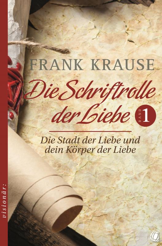 Cover-Bild Die Schriftrolle der Liebe (Band 1)