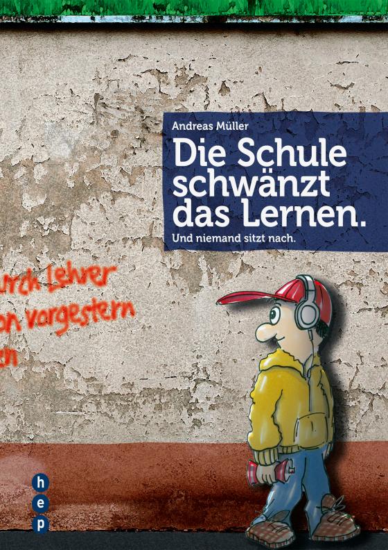 Cover-Bild Die Schule schwänzt das Lernen. (E-Book)