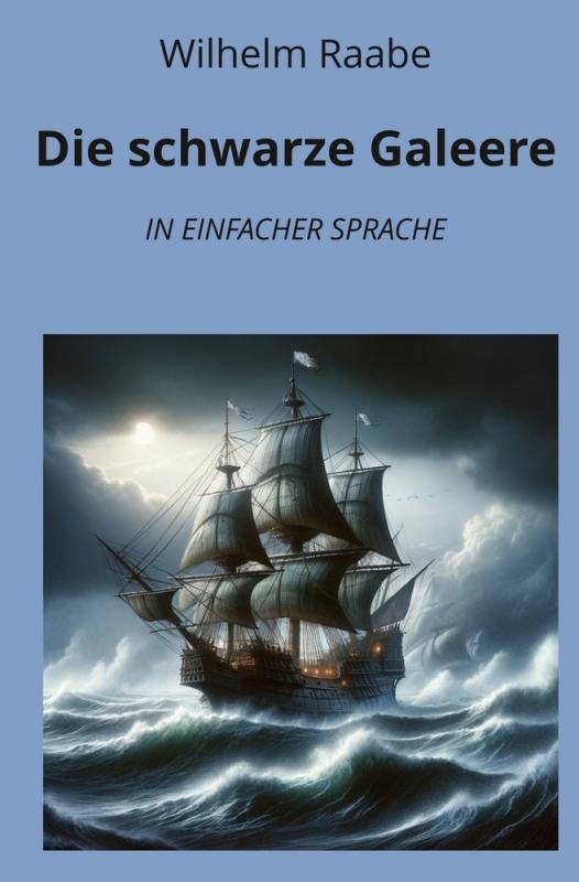 Cover-Bild Die schwarze Galeere: In Einfacher Sprache