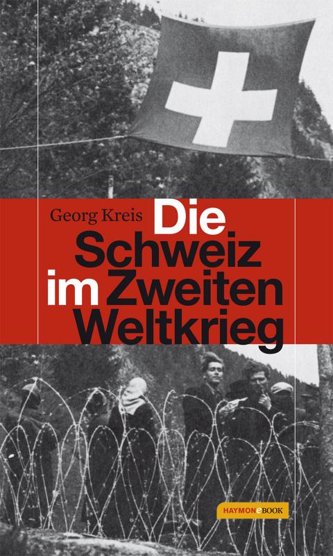 Cover-Bild Die Schweiz im Zweiten Weltkrieg