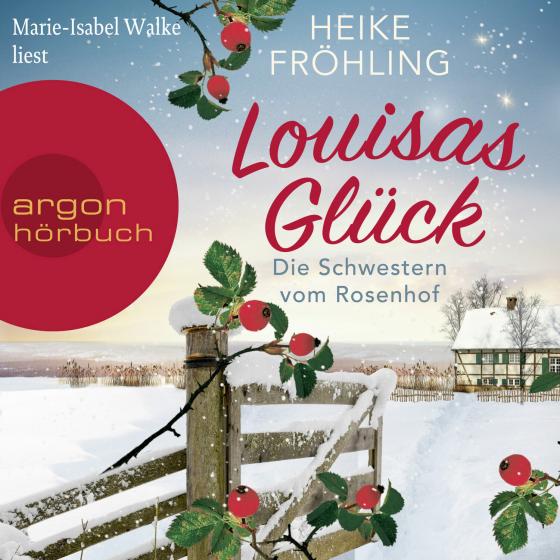 Cover-Bild Die Schwestern vom Rosenhof. Louisas Glück