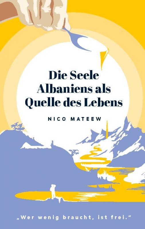 Cover-Bild Die Seele Albaniens als Quelle des Lebens