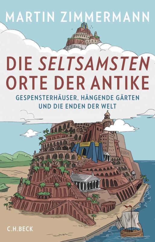 Cover-Bild Die seltsamsten Orte der Antike