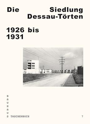 Cover-Bild Die Siedlung Dessau-Törten 1926 bis 1931