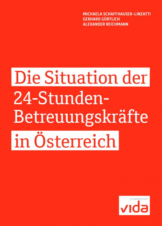 Cover-Bild Die Situation der 24 -Stunden-Betreuungskräfte in Österreich