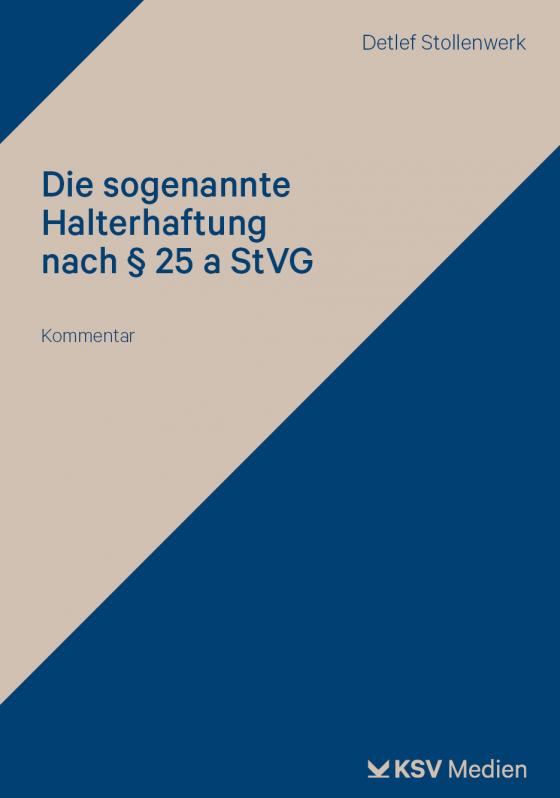 Cover-Bild Die sogenannte Halterhaftung nach § 25 a StVG