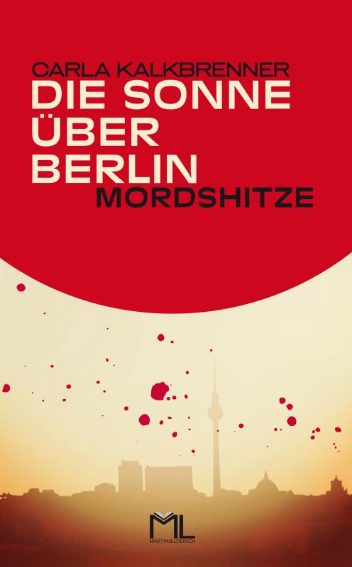 Cover-Bild Die Sonne über Berlin - Mordshitze