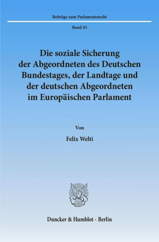 Cover-Bild Die soziale Sicherung der Abgeordneten des Deutschen Bundestages, der Landtage und der deutschen Abgeordneten im Europäischen Parlament.