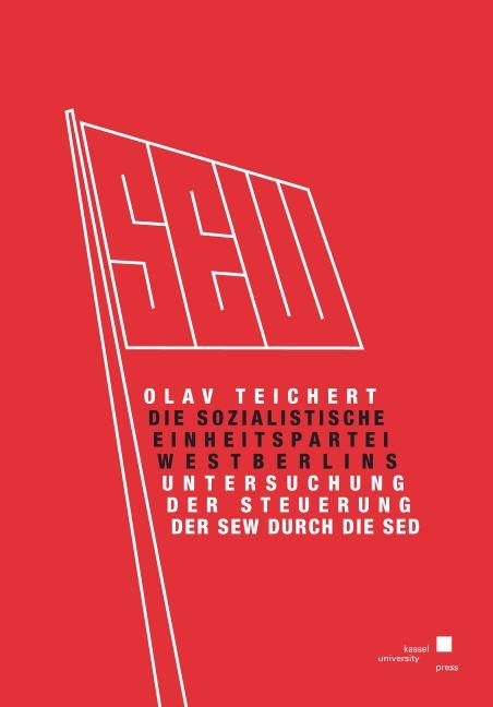 Cover-Bild Die Sozialistische Einheitspartei Westberlins.