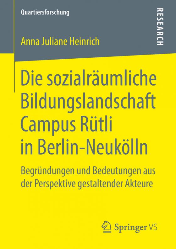 Cover-Bild Die sozialräumliche Bildungslandschaft Campus Rütli in Berlin-Neukölln