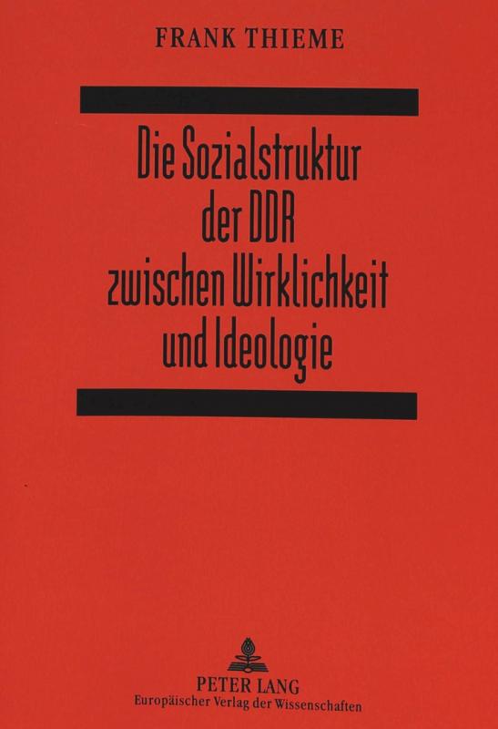 Cover-Bild Die Sozialstruktur der DDR zwischen Wirklichkeit und Ideologie