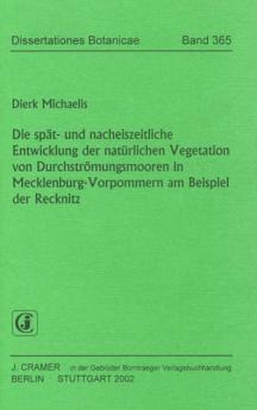 Cover-Bild Die spät- und nacheiszeitliche Entwicklung der natürlichen Vegetation von Durchströmungsmooren in Mecklenburg-Vorpommern am Beispiel der Recknitz