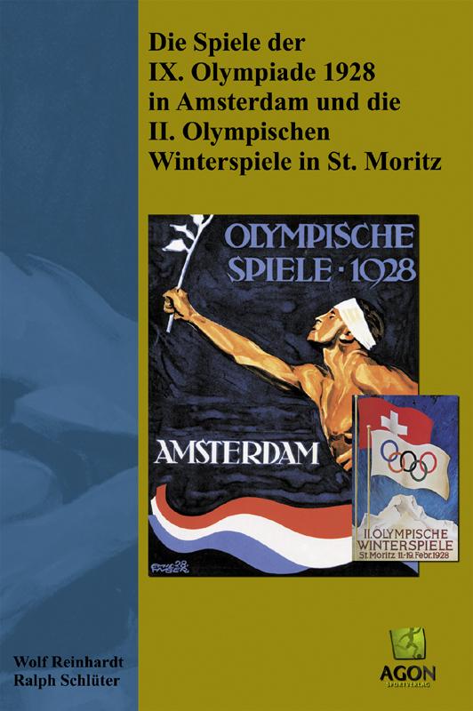 Cover-Bild Die Spiele der IX. Olympiade 1928 in Amsterdam und die II. Olympischen Winterspiele in St. Moritz