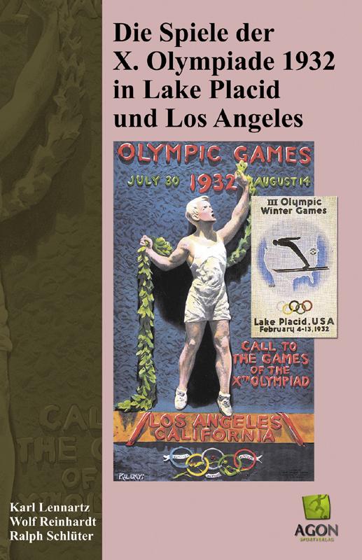 Cover-Bild Die Spiele der X. Olympiade 1932 in Lake Plaicd und Los Angeles
