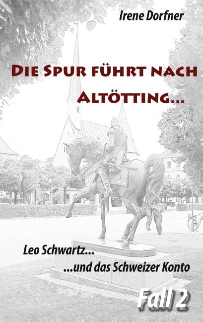 Cover-Bild Die Spur führt nach Altötting ...