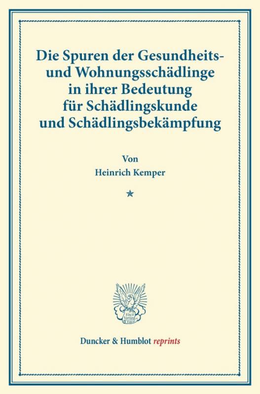 Cover-Bild Die Spuren der Gesundheits- und Wohnungsschädlinge in ihrer Bedeutung für Schädlingskunde und Schädlingsbekämpfung.