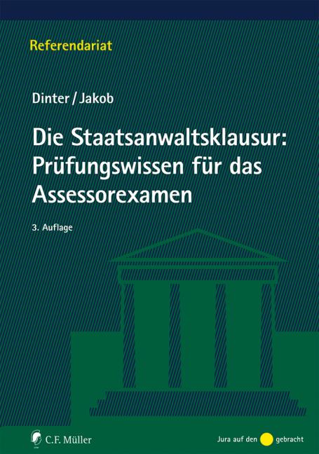 Cover-Bild Die Staatsanwaltsklausur: Prüfungswissen für das Assessorexamen