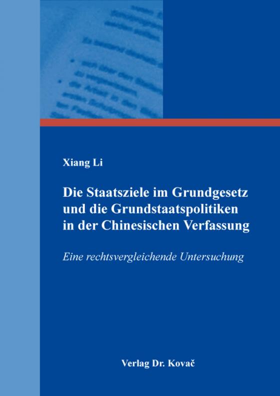 Cover-Bild Die Staatsziele im Grundgesetz und die Grundstaatspolitiken in der Chinesischen Verfassung