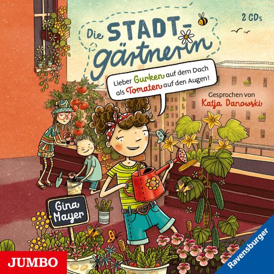 Cover-Bild Die Stadtgärtnerin. Lieber Gurken auf dem Dach als Tomaten auf den Augen!