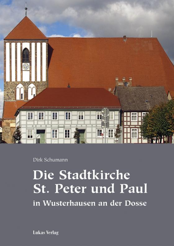 Cover-Bild Die Stadtkirche St. Peter und Paul in Wusterhausen an der Dosse