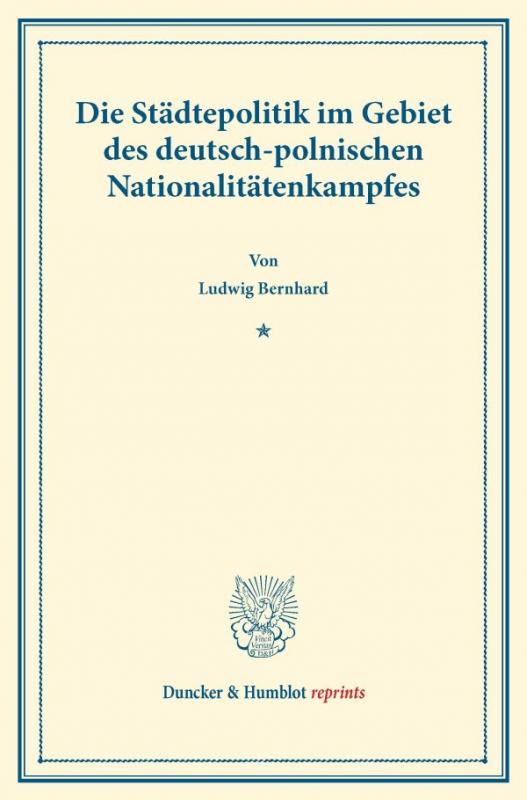 Cover-Bild Die Städtepolitik im Gebiet des deutsch-polnischen Nationalitätenkampfes.