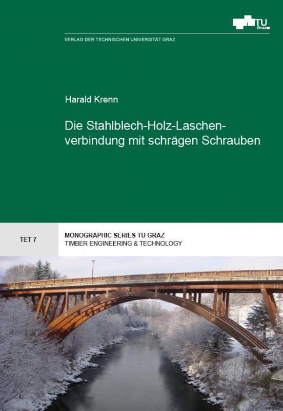 Cover-Bild Die Stahlblech-Holz-Laschenverbindung mit schrägen Schrauben