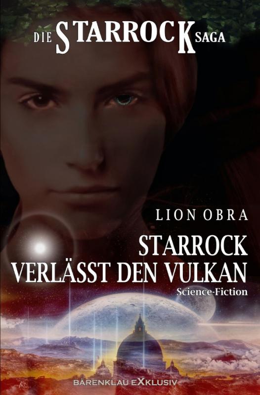 Cover-Bild Die Starrock-Saga – Starrock verlässt den Vulkan