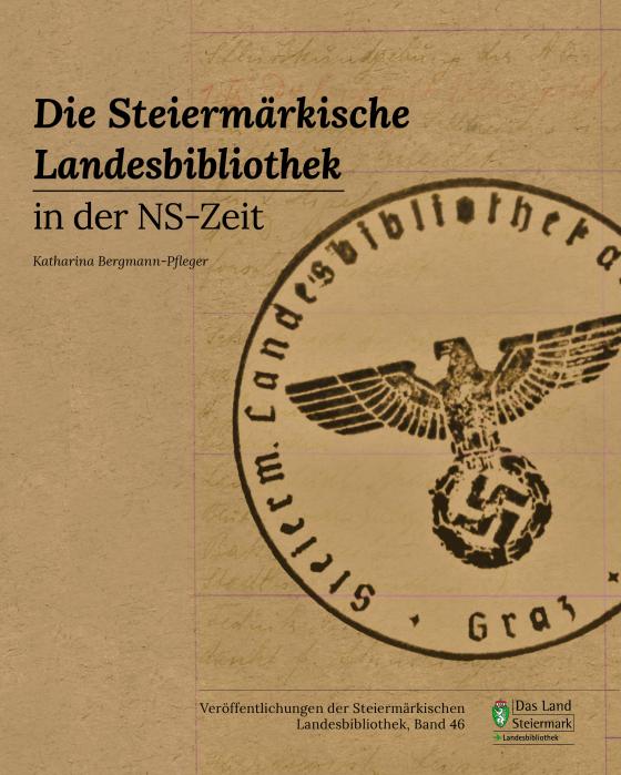 Cover-Bild Die Steiermärkische Landesbibliothek in der NS-Zeit