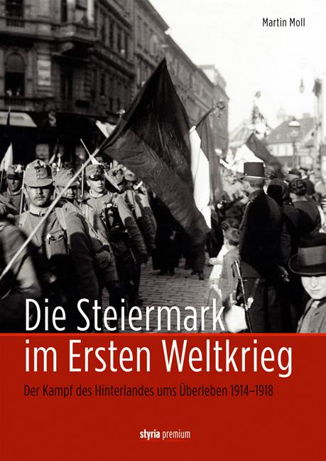 Cover-Bild Die Steiermark im Ersten Weltkrieg