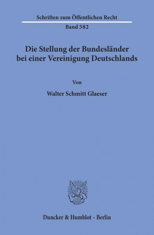 Cover-Bild Die Stellung der Bundesländer bei einer Vereinigung Deutschlands.