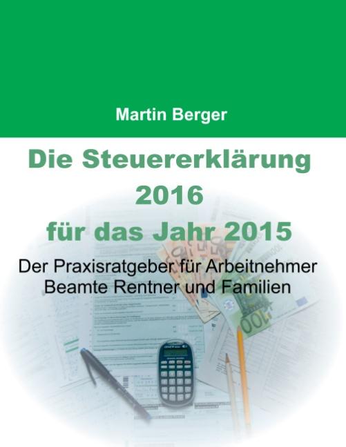 Cover-Bild Die Steuererklärung 2016 für das Jahr 2015