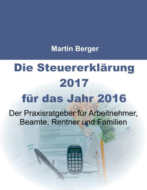 Cover-Bild Die Steuererklärung 2017 für das Jahr 2016