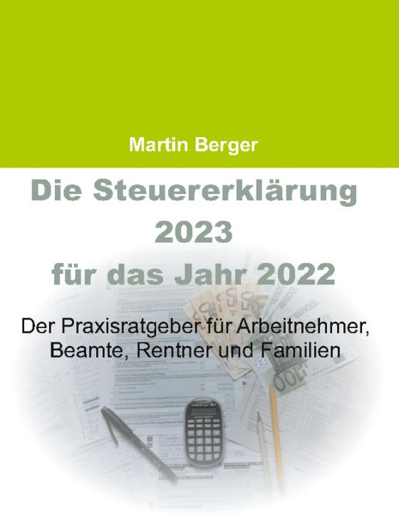 Cover-Bild Die Steuererklärung 2023 für das Jahr 2022