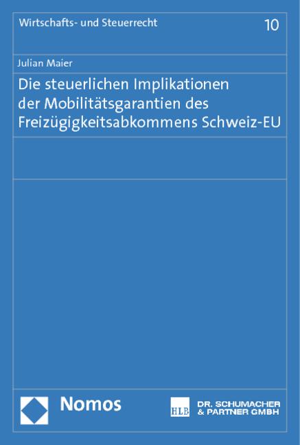 Cover-Bild Die steuerlichen Implikationen der Mobilitätsgarantien des Freizügigkeitsabkommens Schweiz-EU