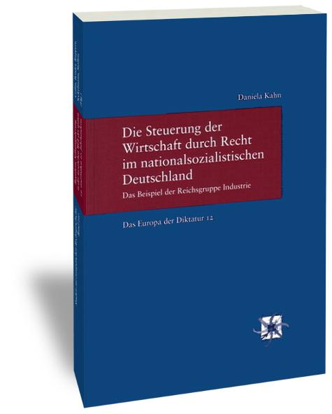 Cover-Bild Die Steuerung der Wirtschaft durch Recht im nationalsozialistischen Deutschland