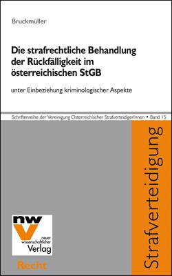 Cover-Bild Die strafrechtliche Behandlung der Rückfälligkeit im österreichischen StGB