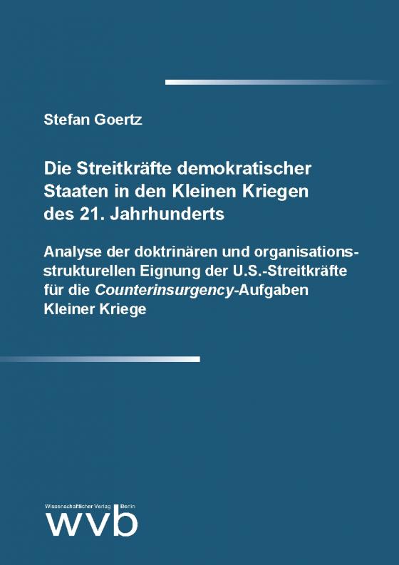Cover-Bild Die Streitkräfte demokratischer Staaten in den Kleinen Kriegen des 21. Jahrhunderts