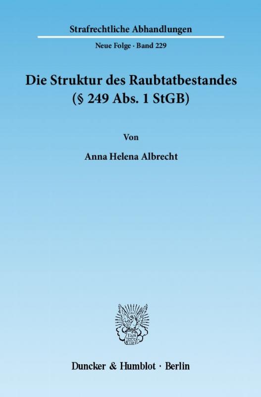 Cover-Bild Die Struktur des Raubtatbestandes (§ 249 Abs. 1 StGB).